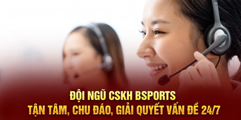 Sẵn sàng hỗ trợ người chơi mọi lúc mọi nơi