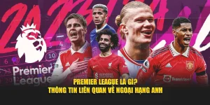 premier league là gì những thông tin liên quan