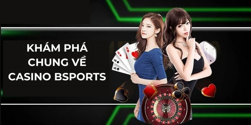 Khám phá về casino bsport
